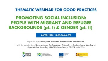 WEBINAR - PROMOTING SOCIAL INCLUSION: PEOPLE WITH MIGRANT AND REFUGEE BACKGROUNDS (I) & GENDER (II)