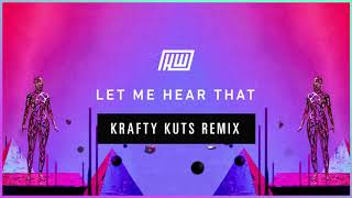 Haywyre - Let Me Hear That (Krafty Kuts Remix)