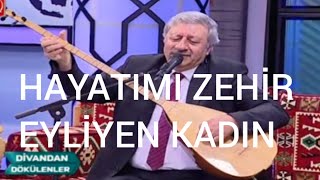 REYHANİ BABADAN  HAYATIMI ZEHİR EYLEYEN KADIN Resimi