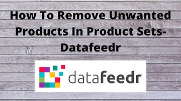 How To Remove Unwanted Products In Product Sets   Datafeedr