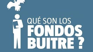 ¿Qué son los fondos buitre?