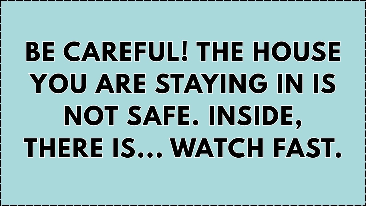 🔴 BE CAREFUL! THE HOUSE YOU ARE STAYING IN IS NOT SAFE.. | GOD MESSAGE TODAY | GOD MESSAGE
