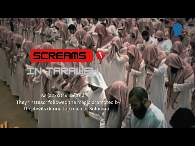 Terrifying Screams in Tarawih Prayer ~ While Sheikh Muhammad Al Luhaidan Recites Verse on Magic