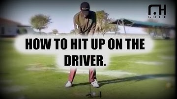 How to Hit up on your Driver - Leadbetter Golf Academy, Champions Gate