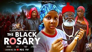 THE BLACK ROSARY - PRINCESS IZUCHUKWU | HARRY B ANYANWU | CHIDERA ABBA | LOUIS KELLY | EDWARD GONDO