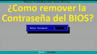 Como quitar o remover la Contraseña ó Password del BIOS en Laptops y Netbooks