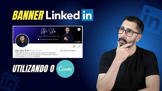 Como criar um Banner no LinkedIn | Tutorial do Canva