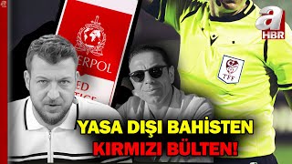Bahis Soruşturmasında Yeni Gelişme Batuhan Karadeniz Ve 2 Kişi İçin Kırmızı Bülten Kararı A Haber