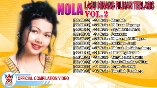 Nola [Lagu Minang Pilihan Terlaris] Vol.2 [Official Compilation Video HD]