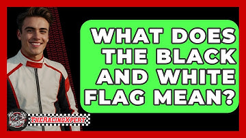 What Does The Black And White Flag Mean? - The Racing Xpert