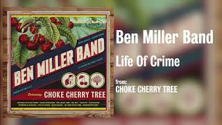 Miniatura del video "Ben Miller Band - "Life Of Crime" [Audio Only]"