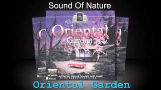 Relaxing Sounds of Nature - Oriental Garden  (Full Album)