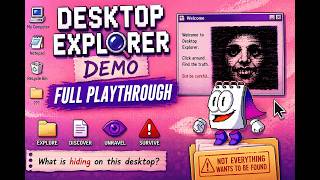 Desktop Explorer Demo - Full Playthrough
