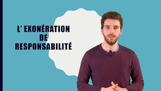 Droit : L'exonération de responsabilité