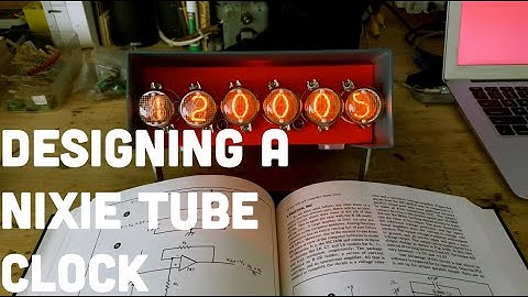Building a Nixie Tube Clock