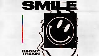 Danny Trexin - Smile (Official Audio)