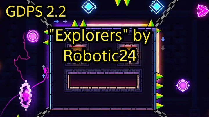 "Explorers" by Robotic24 | 2.2 Sneak Peek Explorers Recreation | GDPS 2.2 | Geometry Dash 2.2