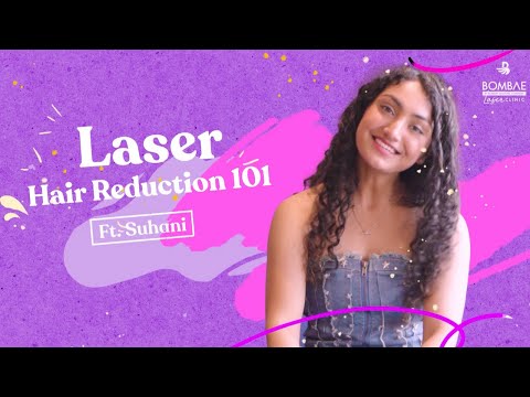 Laser Hair Reduction 101 | Bombae Laser Clinic