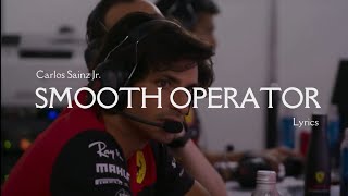 Sade - Smooth Operator (Lyrics) | Carlos Sainz Jr. | Formula 1 Edit