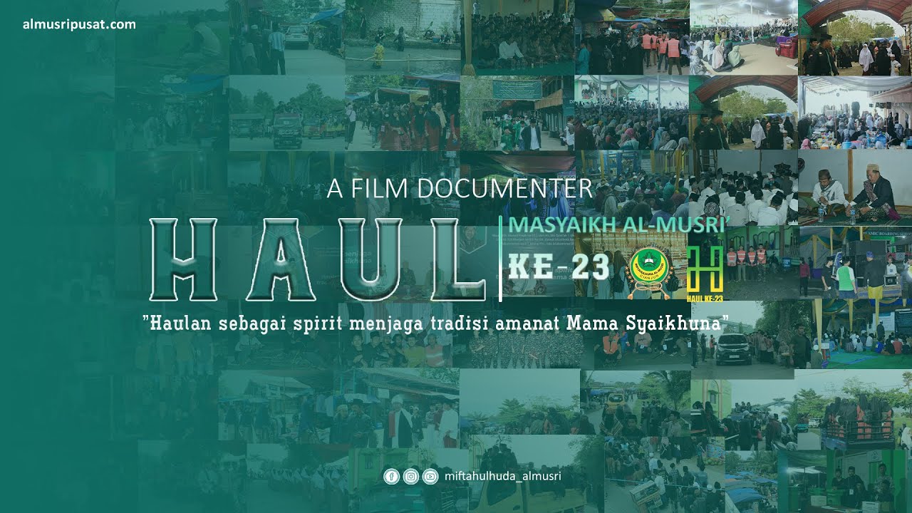 A FILM DOCUMENTER HAUL MASYAIKH AL - MUSRI' 2023 | Al-Musri' Pusat