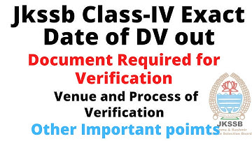 Jkssb Class-IV exact date & venue of DV out | Documents required for DV | Complete process of DV etc