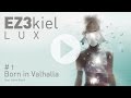 Capture de la vidéo Ez3Kiel - Lux #1 Born In Valhalla