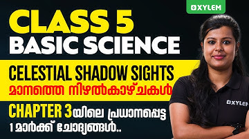 Class 5 Basic Science - Chapter 3 : Celestial Shadow Sights | Xylem Class 5