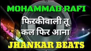 Firki wali Tu Kal Feer Aana Mohammad Rafi Jhankar Beats Remix song DJ Remix | instagram