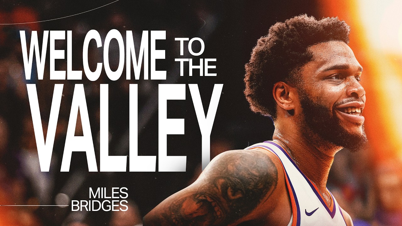 Welcome to The Valley, Miles Bridges