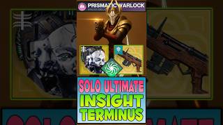 Prismatic Warlock Deimosuffusion Build! Solo Flawless Ultimate The Insight Terminus |  Destiny 2