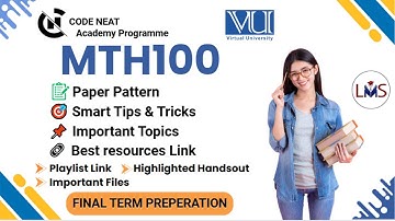 MTH100 Final Term Prep | Important Topics, MCQs, PDF Notes & Paper Strategy + Tricks | codeneat.com