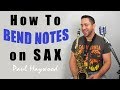 🎷 How To Bend Notes on Saxophone 🎷 - Sax Lesson by Paul Haywood