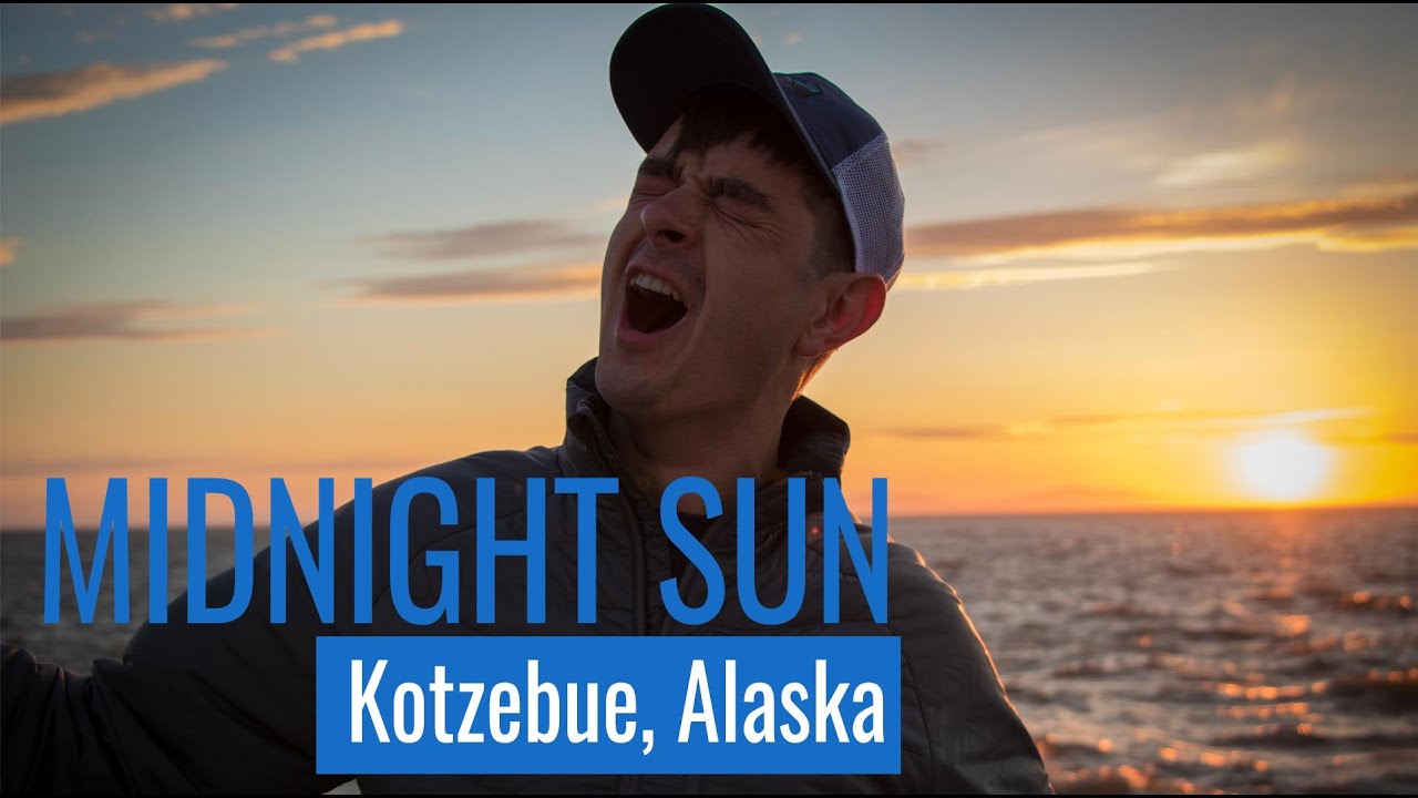 Kotzebue, Alaska Midnight Sun YouTube