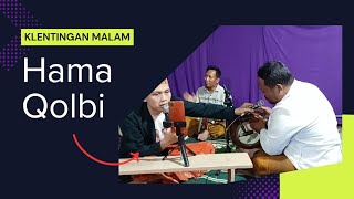 Klentingan Malam Bersama Munsyid Legend Pekalongan || Qosidah Hama Qolbi X Ilahi idza Dzoqo