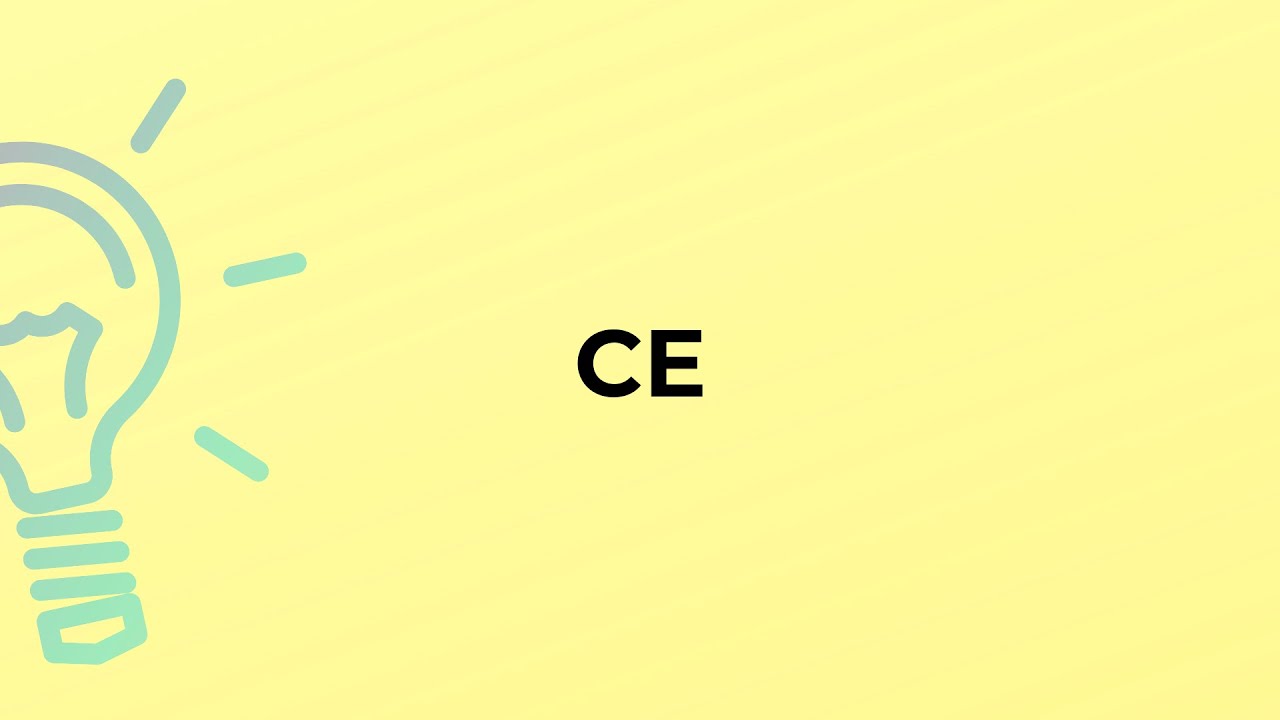 What is the meaning of the word CE? - YouTube