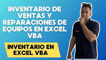 Inventario Final de Ventas y Reparacion de Equipos en Excel VBA #sepamosexcel #vbaexcel #vba