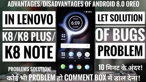 Good & Bad Things In Oreo Update In Lenovo K8/K8 Plus/K8 Note By Tech True Friends In Hindi