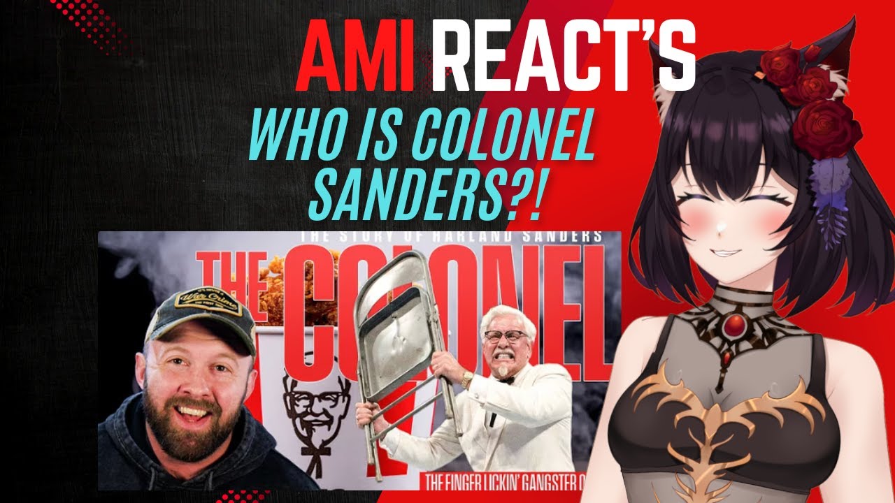 Ami Reacts: The Life of Colonel Sanders. A Fat Files React