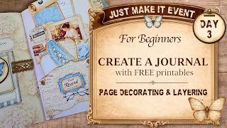 Junk Journal Beginner Project | Day 3 Page Decorating + FREE Printables Event