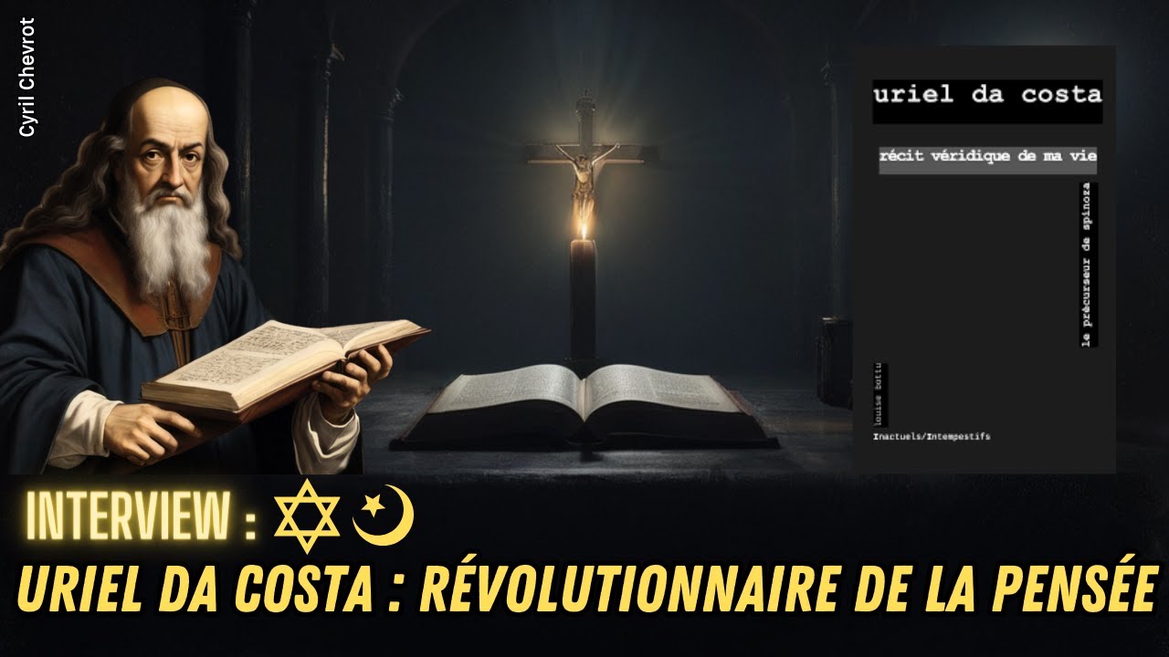 Uriel Da Costa  Du Fanatisme  la Libert de Pense Son Hritage Immortel  religion  islam