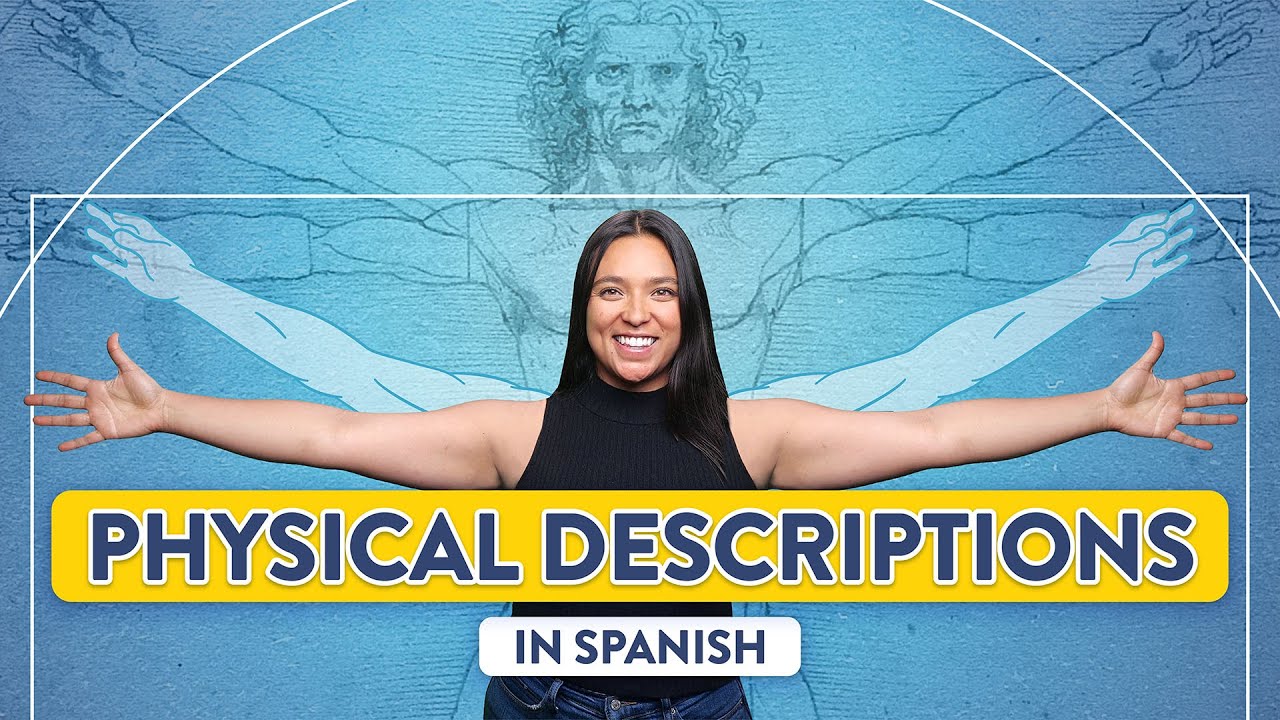 75+ Physical Adjectives in Spanish for Describing People