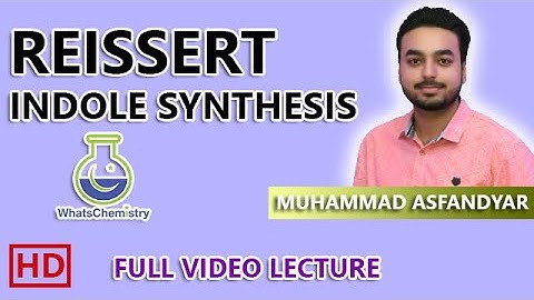 Reissert Indole Synthesis - Full Video Lecture