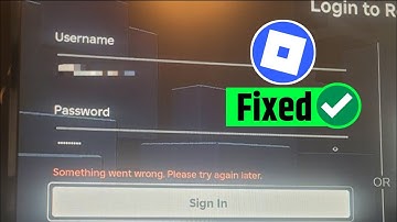 Solved Roblox Something Went Wrong Please Try Again Later Error While Login On Mobile 2025