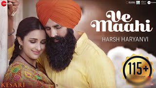 Ve Maahi Lyrical Video Kesari Harsh Haryanvi Latest Haryanvi Songs Haryanavi 2019