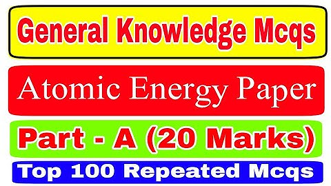 Atomic Energy Most Repeated MCQs 2021 | PAEC Solved Paper Mcqs | Atomic Energy Jobs Test Paper