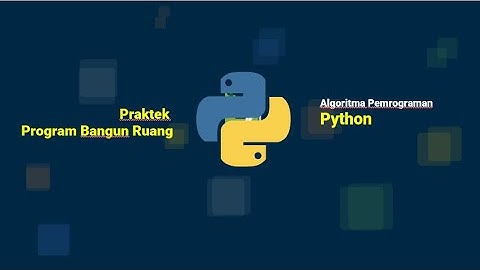 Tutorial Python3 #7 program menu bangun ruang