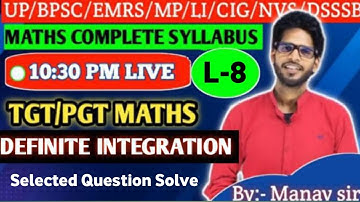 L8, TGT PGT MATHS| Lt UP TGT MATHS / EMRS / DSSSB / BPSC / KVS definite integration short Trick