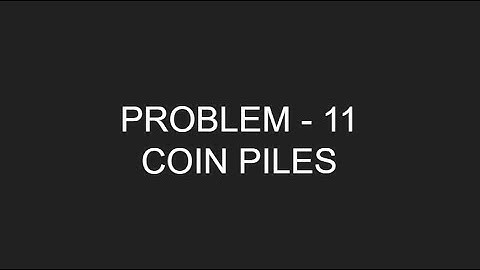 CSES PROBLEMSET: INTRODUCTORY PROBLEMS: PROBLEM 11: COIN PILES