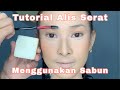 ALIS SERAT MENGGUNAKAN SABUN | TUTORIAL ALIS SERAT KEKINIAN by Makeupbywilly