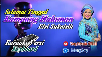 SELAMAT TINGGAL KAMPUNG HALAMAN ELVI SUKASIH KARAOKE || @sonykaraokeofficial SELAMAT TINGGAL KAMPUNG HALAMAN ELVI SUKASIH KARAOKE || @sonykaraokeofficial